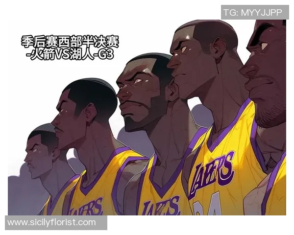 湖人火箭对决精彩回顾球星表现与战术分析全景呈现